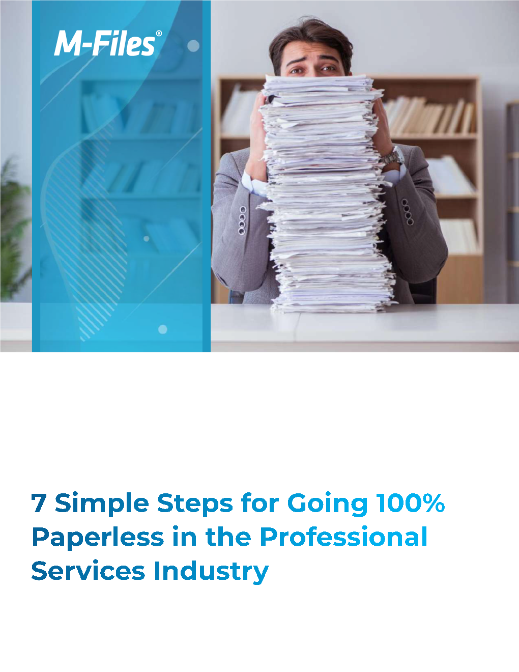 7 Simple Steps for Going 100% Paperless in the Professional Services Industry