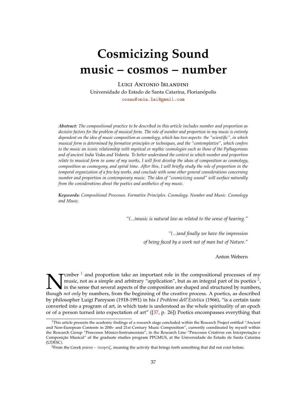 Cosmicizing Sound Music – Cosmos – Number Luigi Antonio Irlandini Universidade Do Estado De Santa Catarina, Florianópolis Cosmofonia.Lai@Gmail.Com