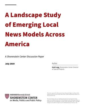 A Landscape Study of Emerging Local News Models Across America