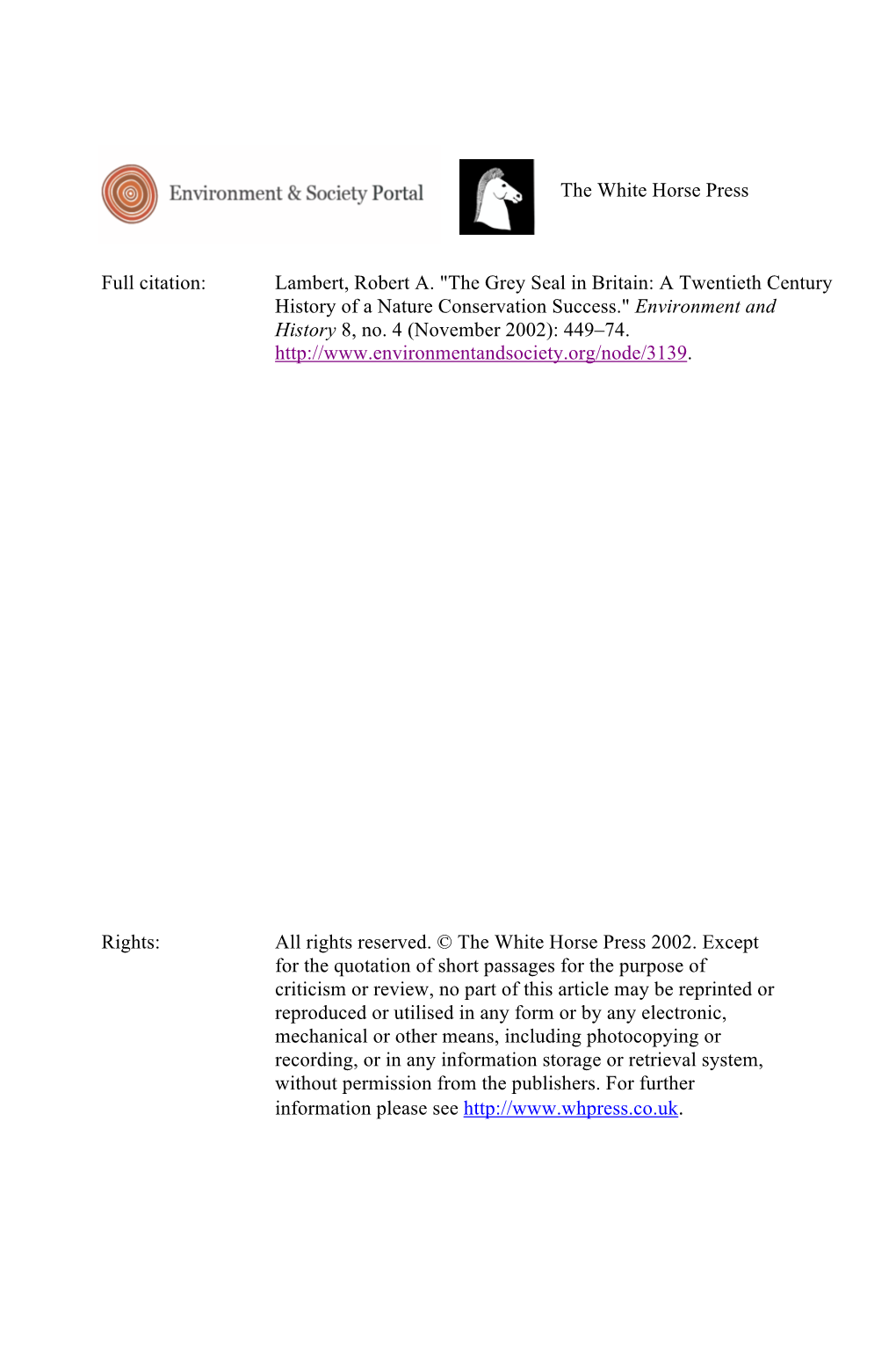 Lambert, Robert A. "The Grey Seal in Britain: a Twentieth Century History of a Nature Conservation Success." Environment and History 8, No