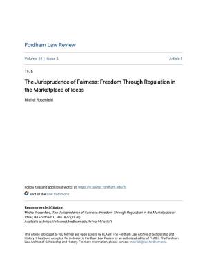 The Jurisprudence of Fairness: Freedom Through Regulation in the Marketplace of Ideas
