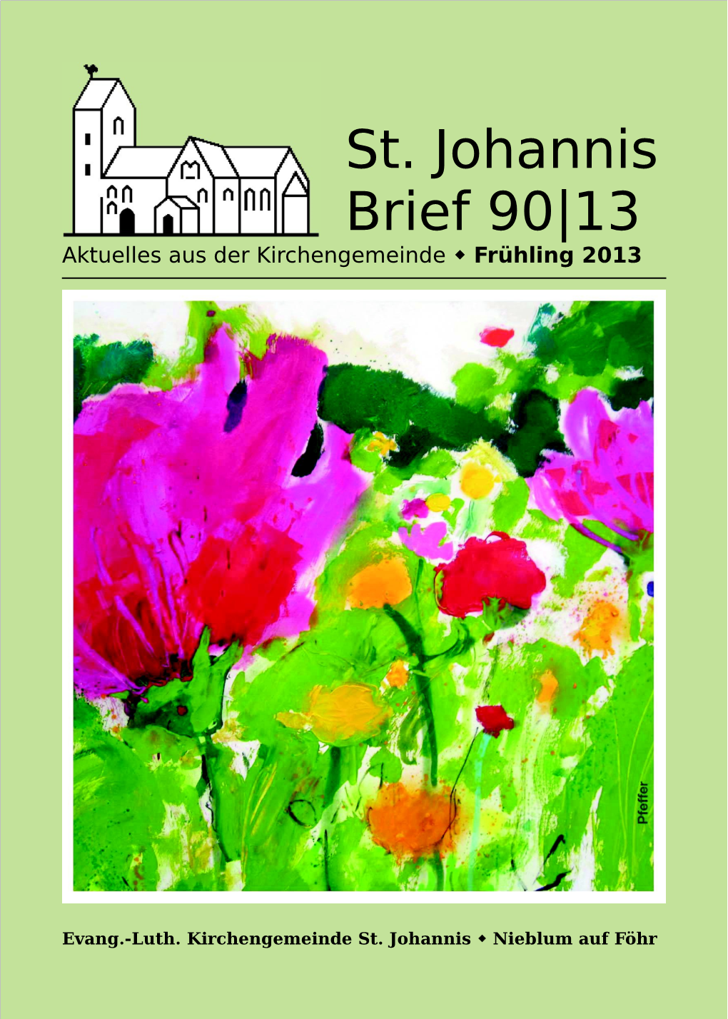 St. Johannis Brief 90|13 Aktuelles Aus Der Kirchengemeinde  Frühling 2013