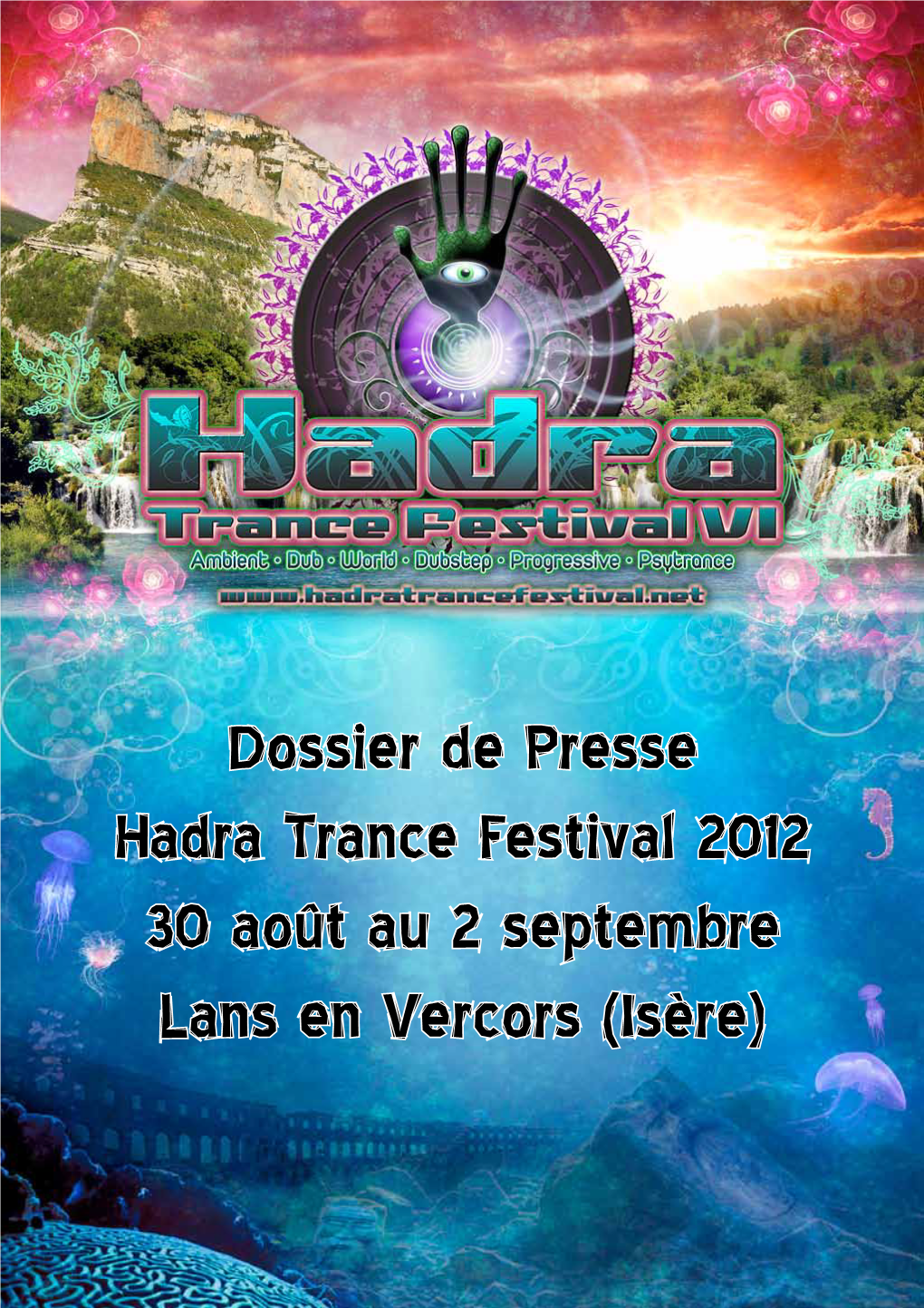 Dossier De Presse Hadra Trance Festival 2012 30 Août Au 2 Septembre Lans En Vercors (Isère)