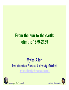 From the Sun to the Earth: Climate 1879-2129