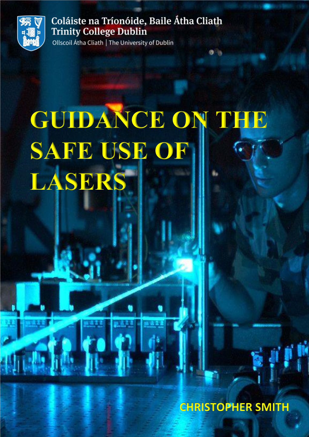 Guidance on the Safe Use of Lasers