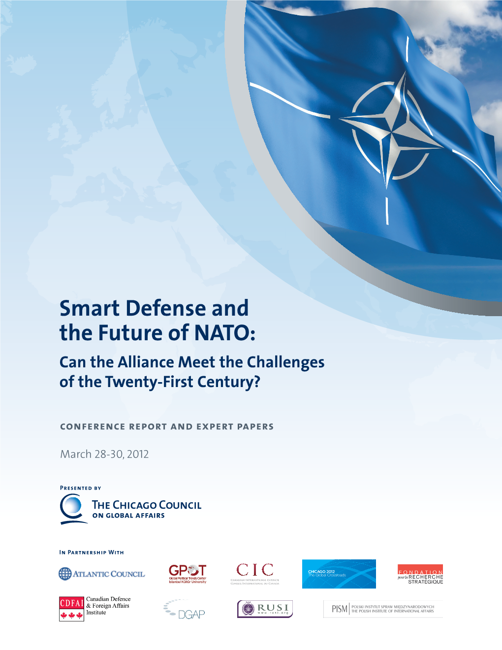Smart Defense and the Future of NATO: Can the Alliance Meet the Challenges of the Twenty-First Century?