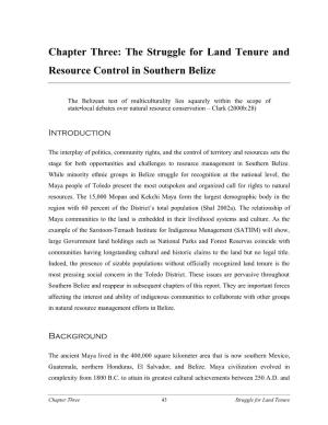 Chapter Three: the Struggle for Land Tenure and Resource Control in Southern Belize