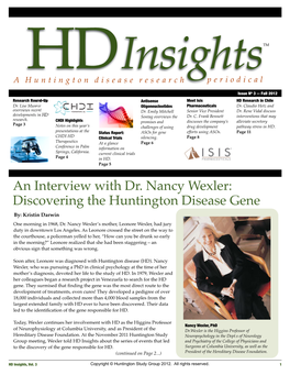 An Interview with Dr. Nancy Wexler: Discovering the Huntington Disease Gene By: Kristin Darwin One Morning in 1968, Dr
