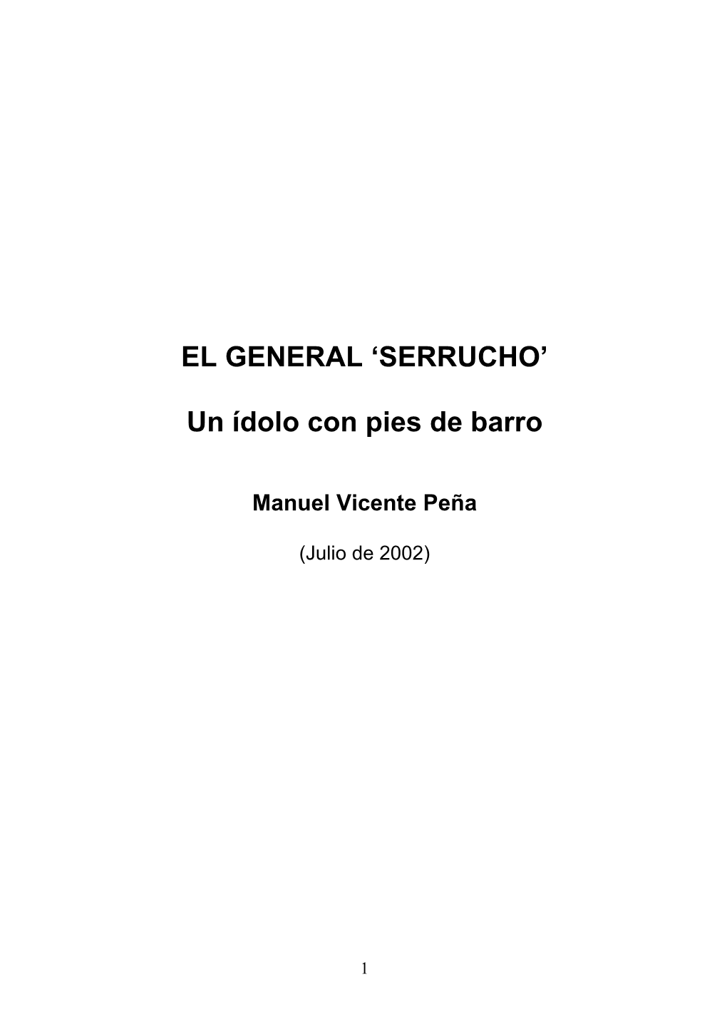 EL GENERAL 'SERRUCHO' Un Ídolo Con Pies De Barro