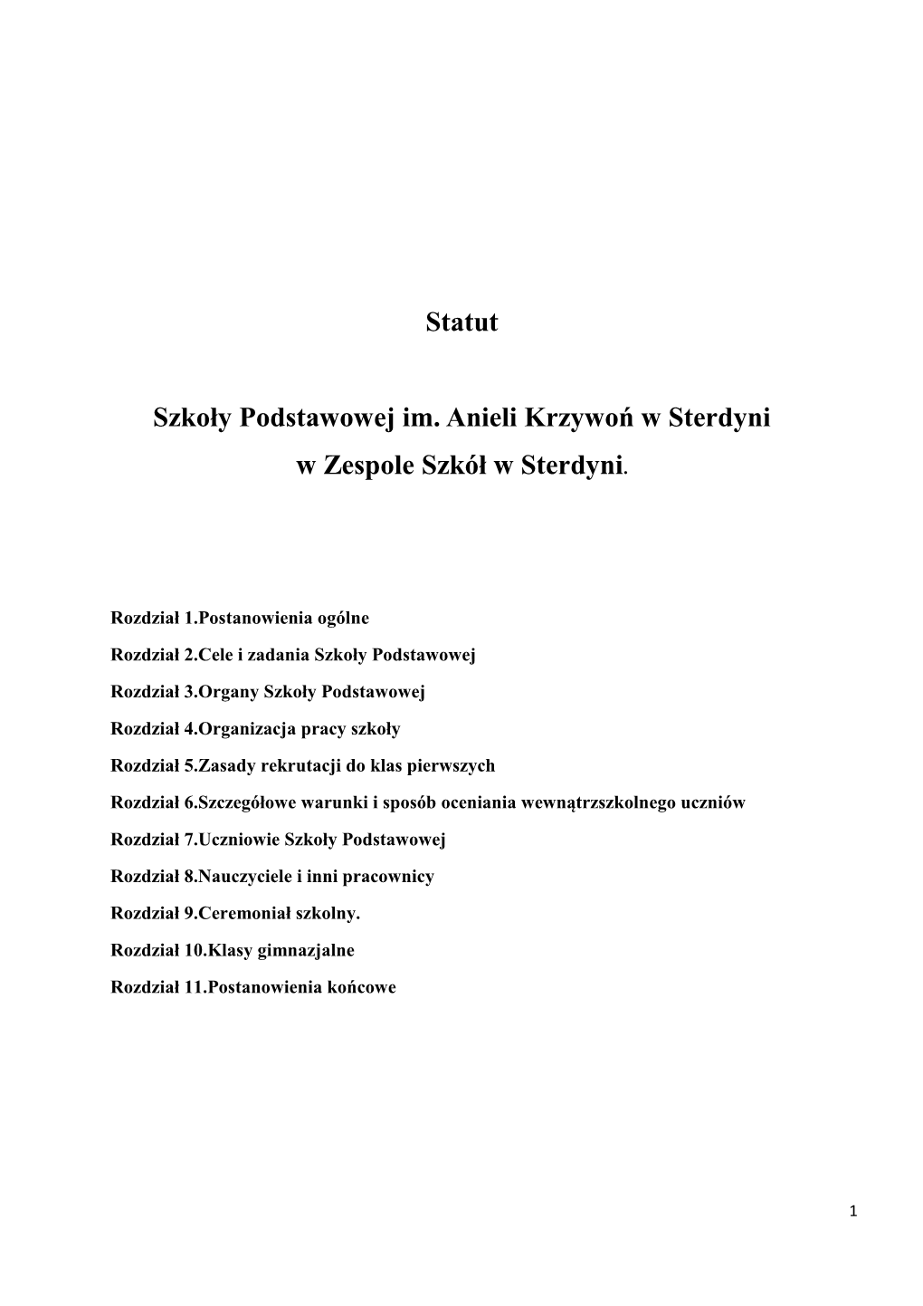 Statut Szkoły Podstawowej Im. Anieli Krzywoń W Sterdyni W Zespole