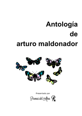 Antología De Arturo Maldonador Antología De Arturo Maldonador