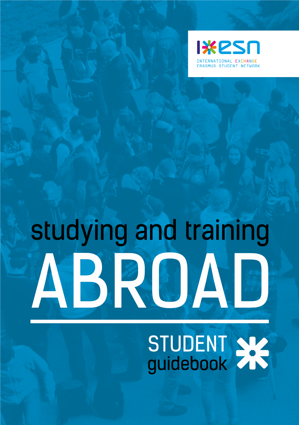 Studying and Training Abroad Student Guidebook Strengthening the Training Opportunities PRIME for International Youth Problems of Recognition in Making Erasmus