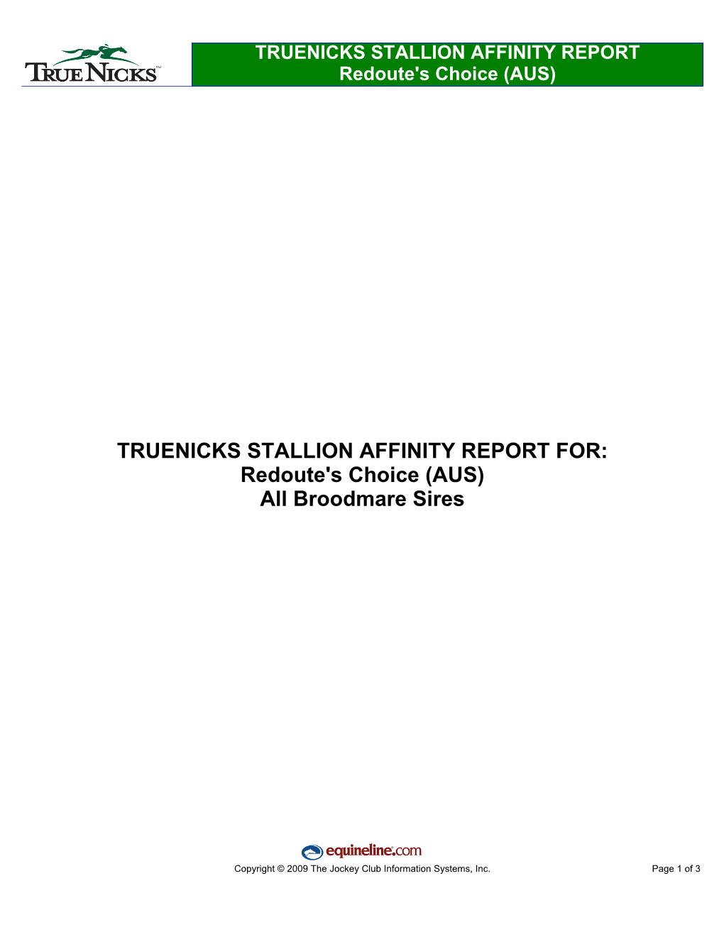 TRUENICKS STALLION AFFINITY REPORT FOR: Redoute's Choice (AUS) All Broodmare Sires