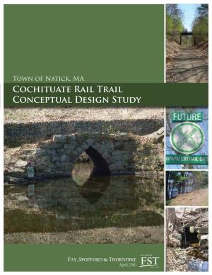 Town of Natick, MA Cochituate Rail Trail Conceptual Design Study