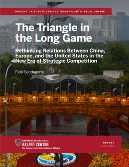 The Triangle in the Long Game Rethinking Relations Between China, Europe, and the United States in the New Era of Strategic Competition