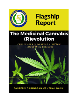 The Medicinal Cannabis (R)Evolution – Challenges in Banking a Budding Industry in Acting Director the ECCU Ms Patricia Welsh