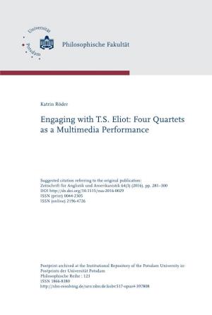 Engaging with T.S. Eliot: Four Quartets As a Multimedia Performance