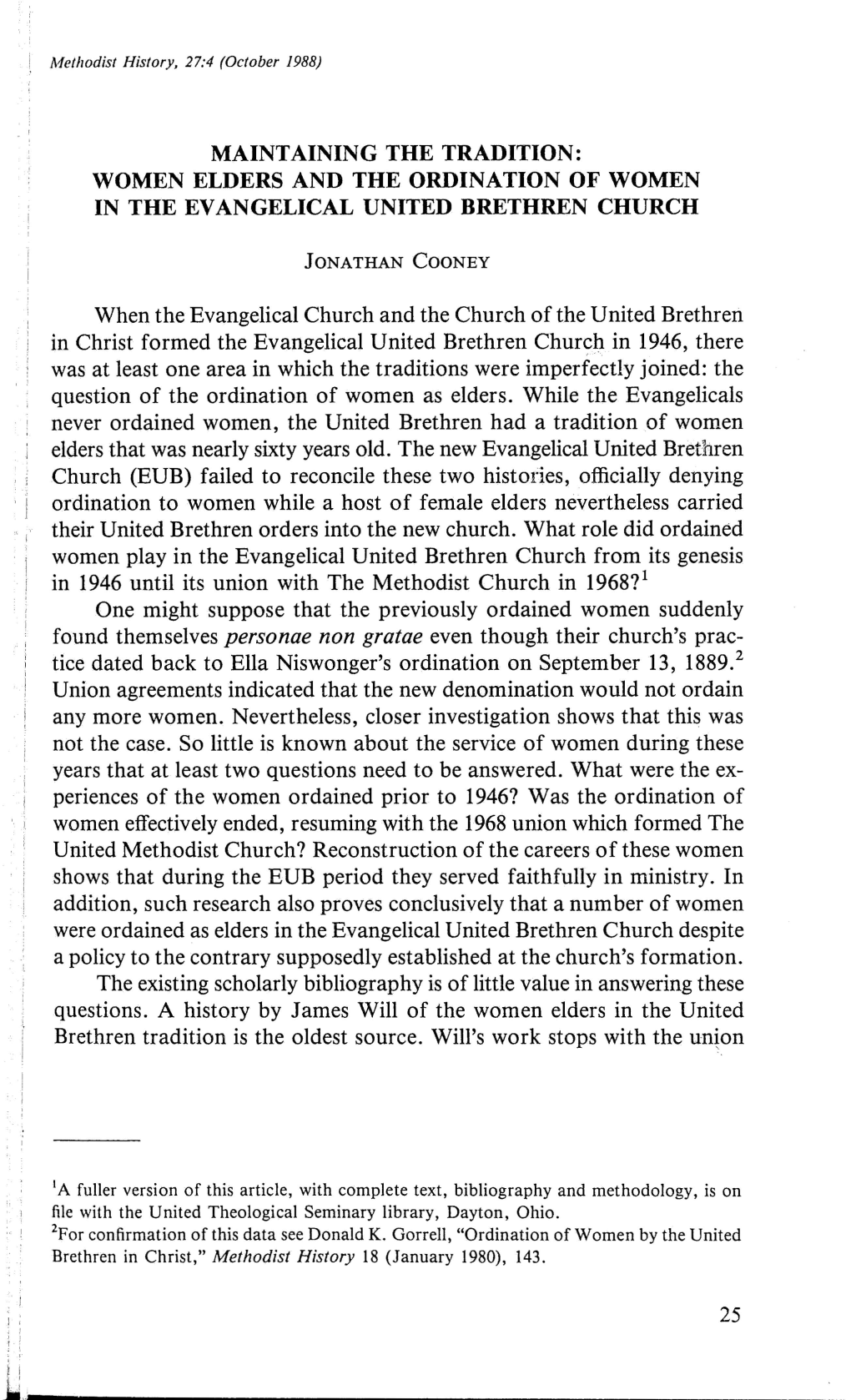 MAINTAINING the TRADITION: WOMEN ELDERS and the ORDINATION of WOMEN in the EVANGELICAL UNITED BRETHREN CHURCH When the Evangelic