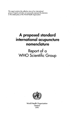 A Proposed Standard International Acupuncture Nomenclature Report of a WHO Scientific Group