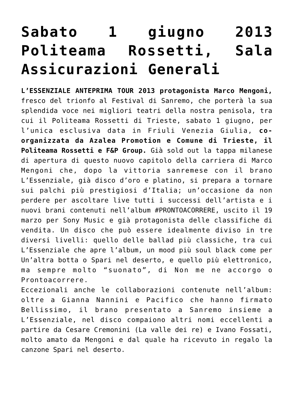 Sabato 1 Giugno 2013 Politeama Rossetti, Sala Assicurazioni Generali