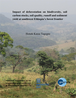 Impact of Deforestation on Biodiversity, Soil Carbon Stocks, Soil Quality, Runoff and Sediment Yield at Southwest Ethiopia’S Forest Frontier