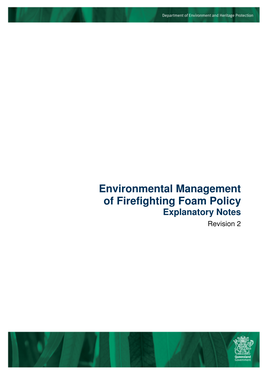Environmental Management of Firefighting Foam Policy Explanatory Notes Revision 2