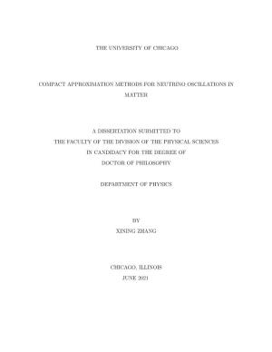 The University of Chicago Compact Approximation Methods for Neutrino Oscillations in Matter a Dissertation Submitted to the Facu