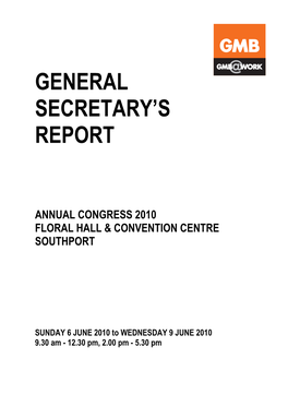 General Secretary's Report GS Annual Accounts and Auditors Report GS, Finance Director