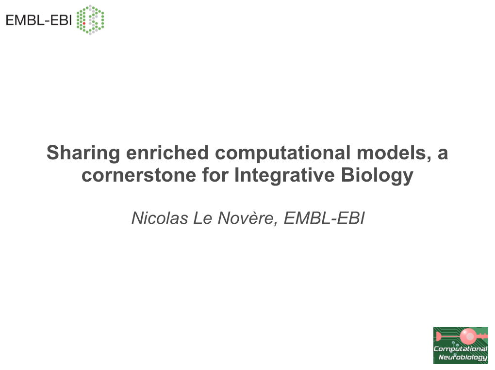 Sharing Enriched Computational Models, a Cornerstone for Integrative Biology