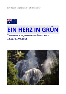 Ein Herz in Grün Tasmanien – Da , Wo Dich Der Teufel Holt 18.03.-11.04.2011