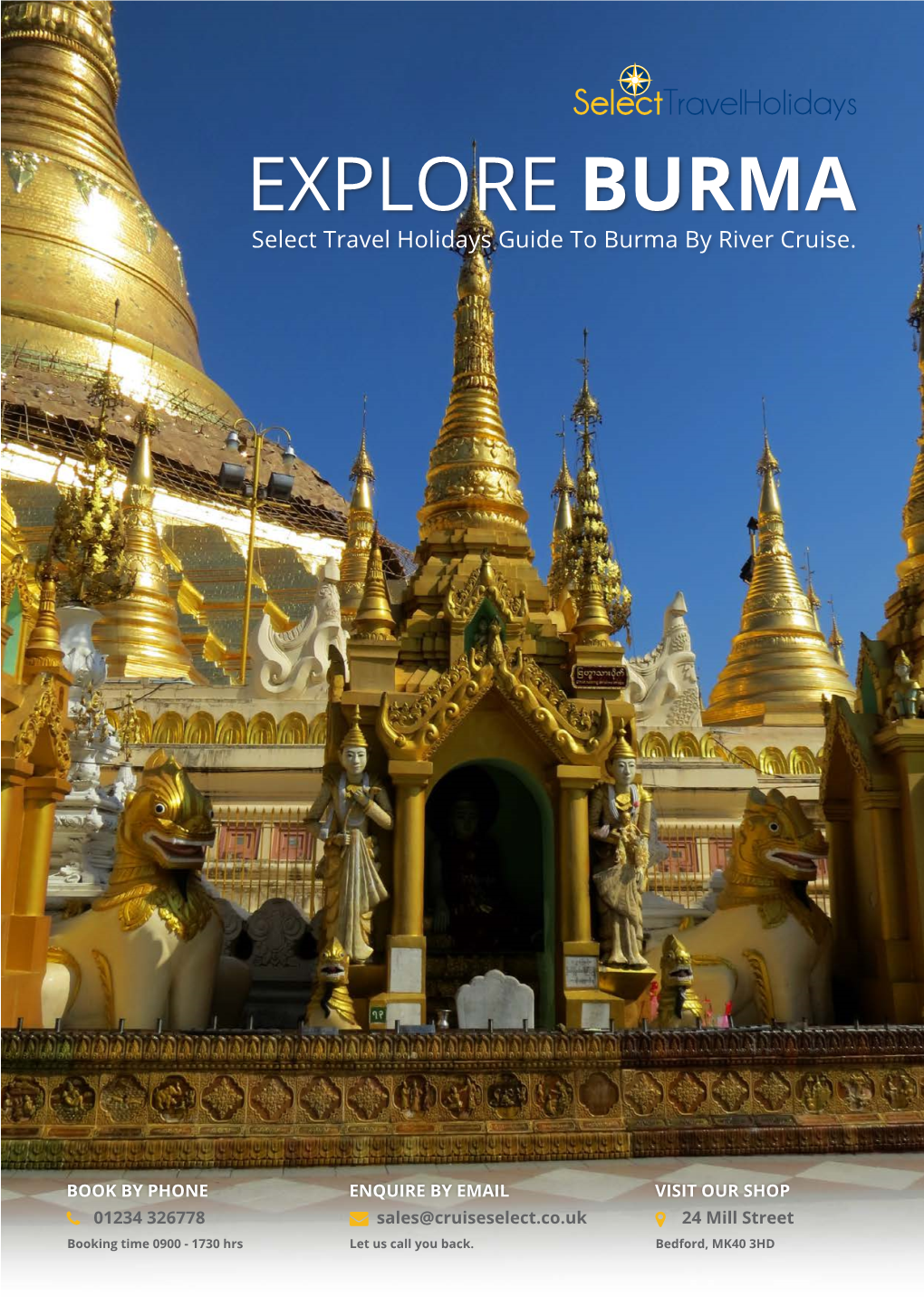 EXPLORE BURMA Select Travel Holidays Guide to Burma by River Cruise