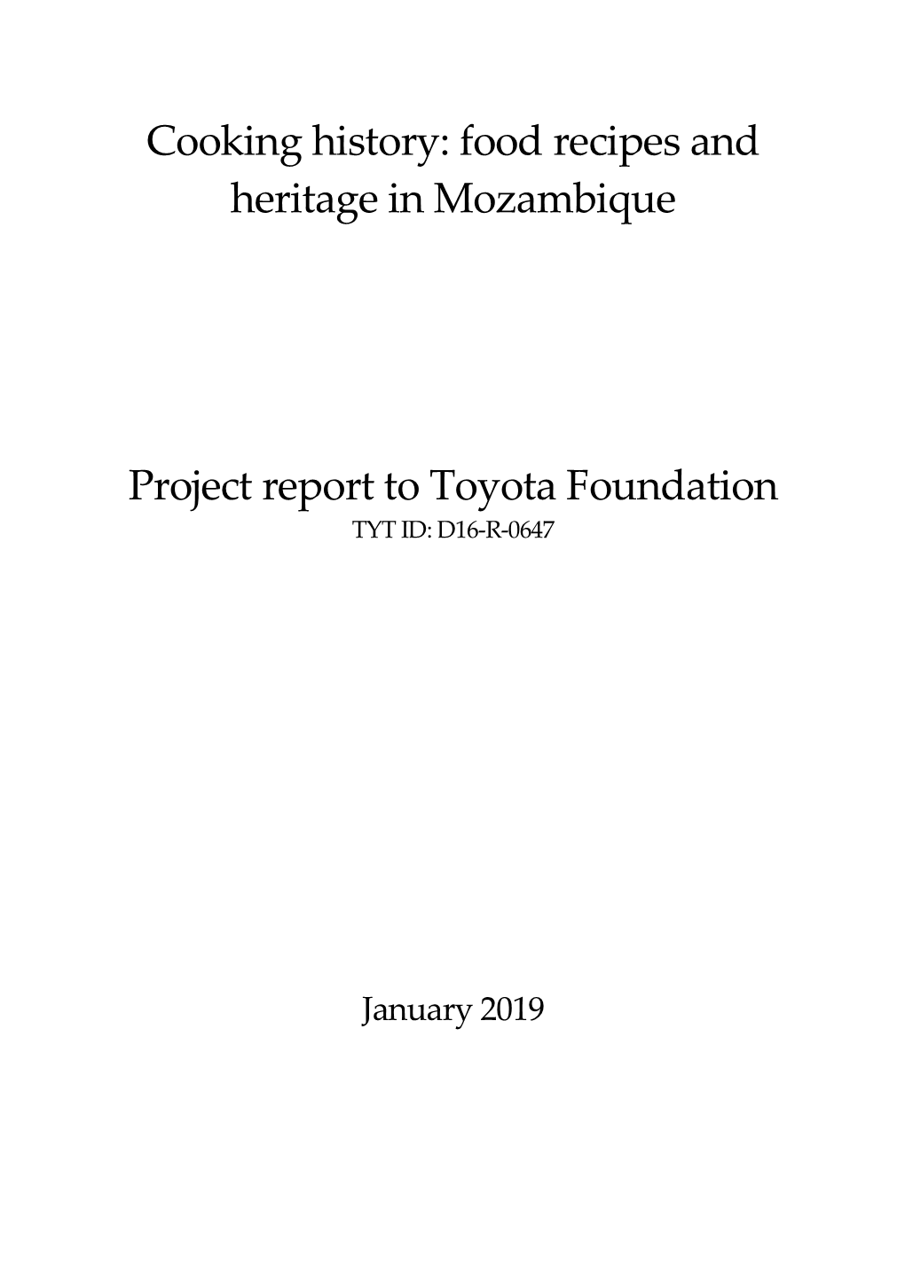 Cooking History: Food Recipes and Heritage in Mozambique Project Report to Toyota Foundation