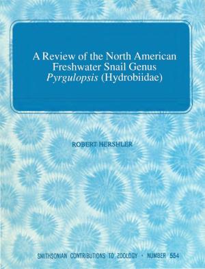 A Review of the North American Freshwater Snail Genus Pyrgulopsis (Hydrobiidae)
