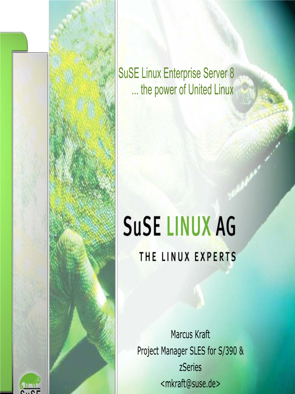 Suse Linux Enterprise Server 8 ... the Power of United Linux