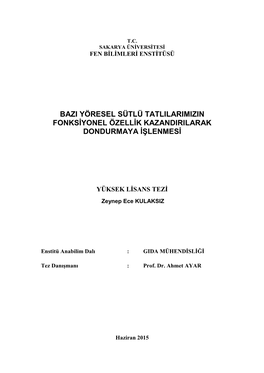 Bazi Yöresel Sütlü Tatlilarimizin Fonksiyonel Özellik Kazandirilarak Dondurmaya Işlenmesi