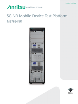 5G NR Mobile Device Test Platform ME7834NR Brochure