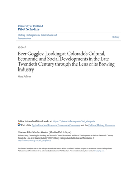 Beer Goggles: Looking at Colorado’S Cultural, Economic, and Social Developments in the Late Twentieth Century Through the Lens of Its Brewing Industry Mary Sullivan