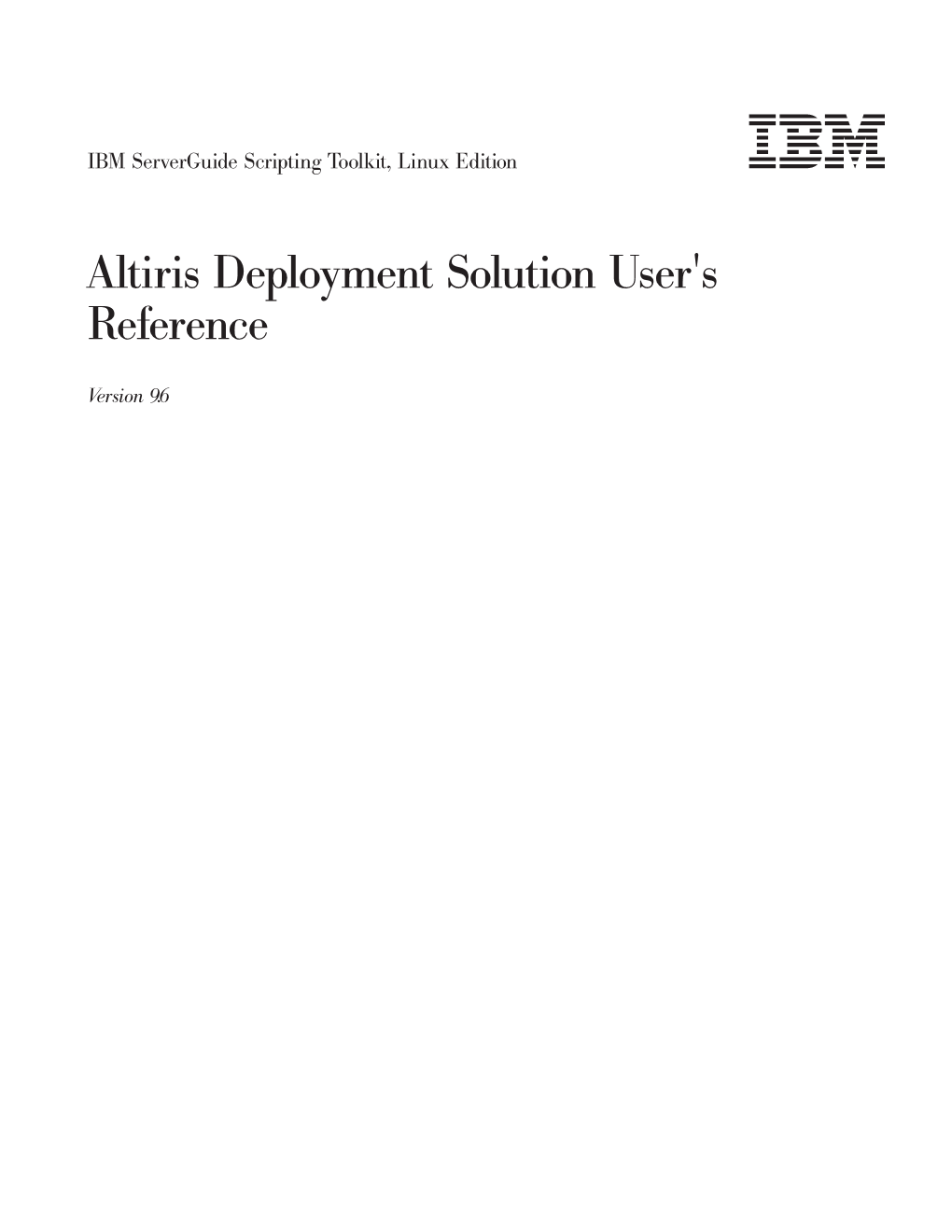 IBM Serverguide Scripting Toolkit, Linux Edition: Altiris Deployment Solution User's Reference Chapter 1