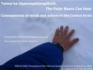 Taima'na Uqamaqattangitlutit, the Polar Bears Can Hear