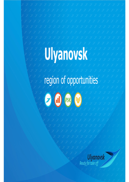 Ulyanovsk Region of Opportunities Contents