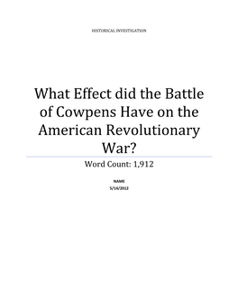 What Effect Did the Battle of Cowpens Have on the American Revolutionary War? Word Count: 1,912