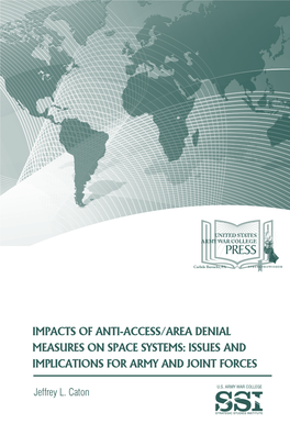 Impacts of Anti-Access/Area Denial Measures on Space Systems: Issues and Implications for Army and Joint Forces