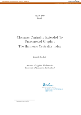 Closeness Centrality Extended to Unconnected Graphs : the Harmonic Centrality Index