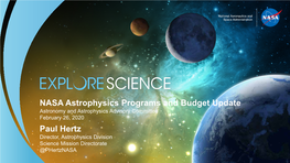 Paul Hertz NASA Astrophysics Programs and Budget Update