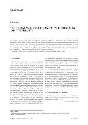 The Ethical Aspects of Techno-Science, Dromology, and Hyperreality the Ethical Aspects of Techno-Science, Dromology, and Hyperre