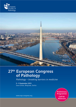 27Th European Congress of Pathology Pathology – Breaking Barriers in Medicine 5 – 9 September 2015 Sava Centar, Belgrade, Serbia