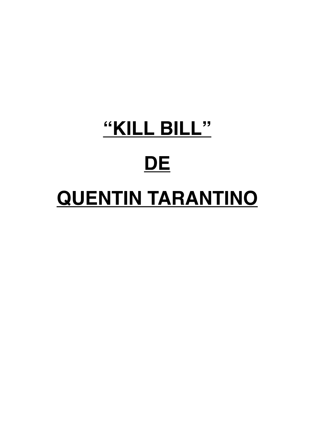 Kill Bill” De Quentin Tarantino Indice