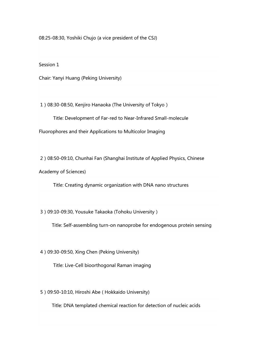 Yanyi Huang (Peking University) 1)08:30-08:50, Kenjiro