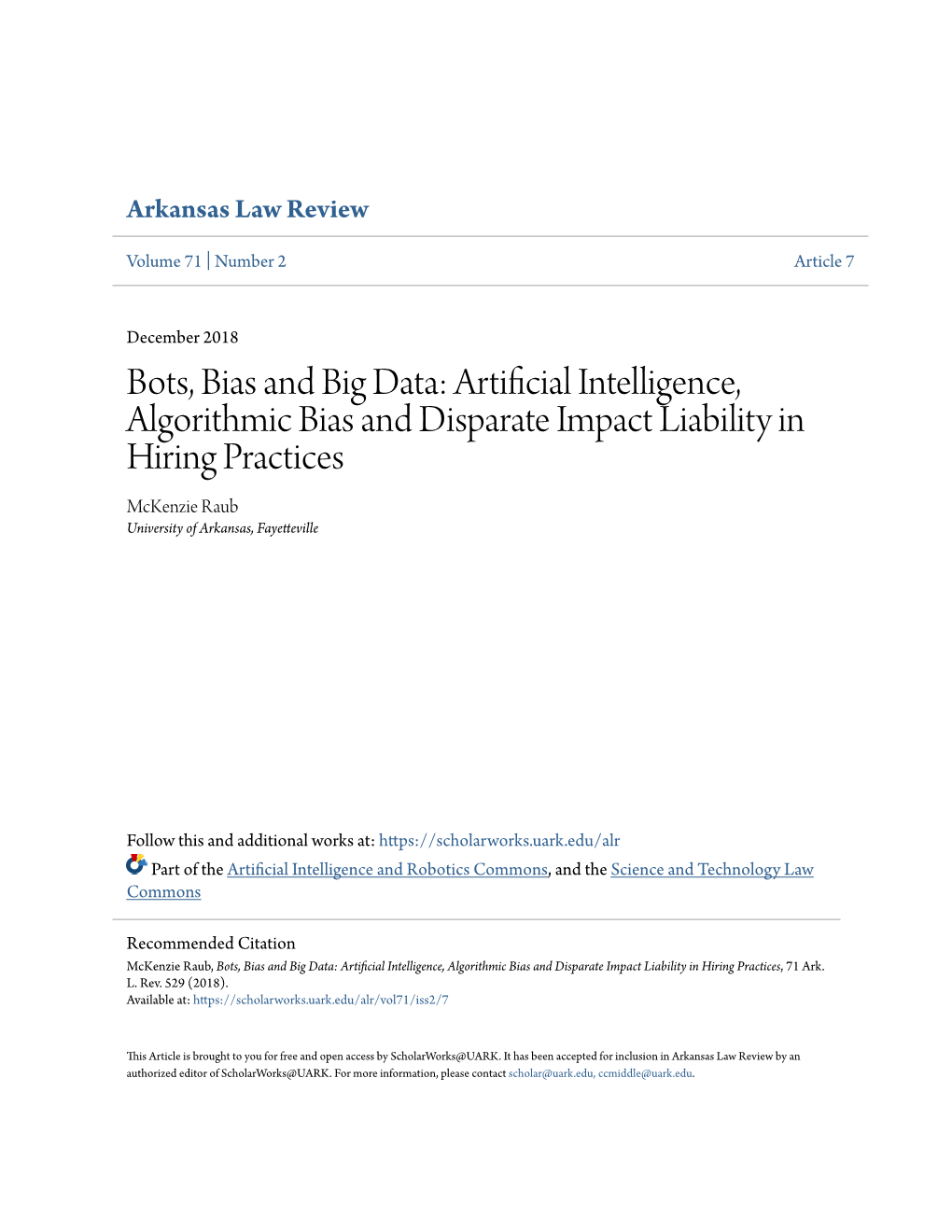 Artificial Intelligence, Algorithmic Bias and Disparate Impact Liability in Hiring Practices Mckenzie Raub University of Arkansas, Fayetteville