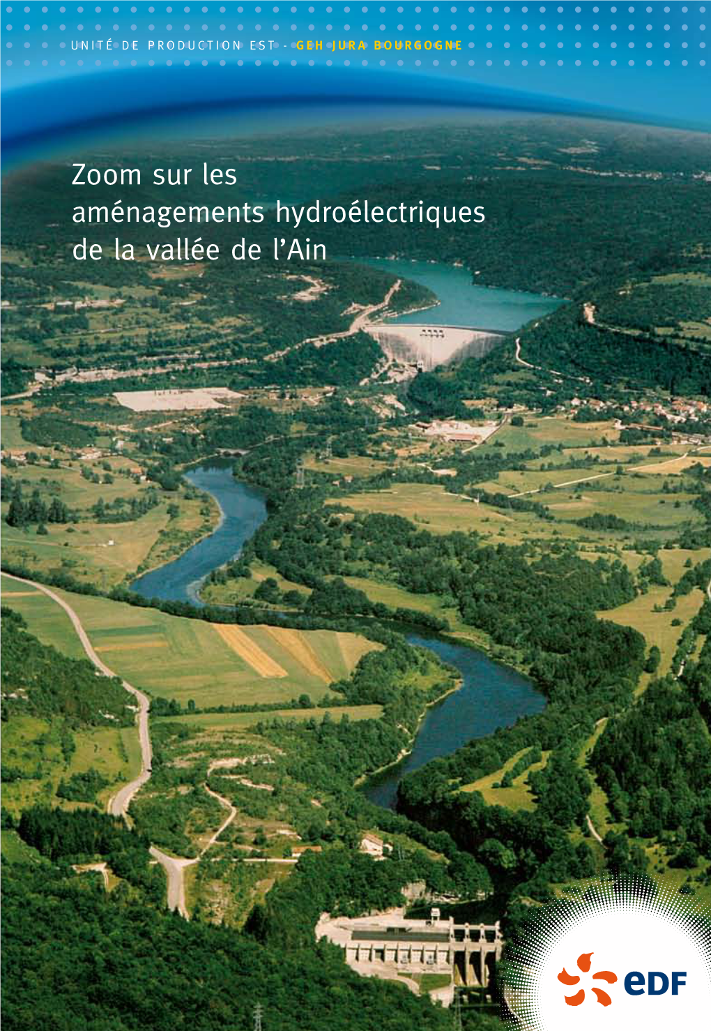Zoom Sur Les Aménagements Hydroélectriques De La Vallée De L'ain